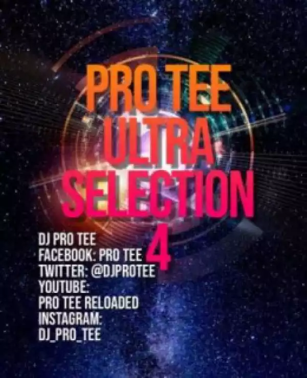 Pro-Tee - Ultra-Selection 4 (Ultimega Mashup 1 Birthday Mix)
